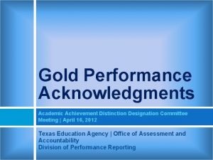 Gold Performance Acknowledgments Academic Achievement Distinction Designation Committee