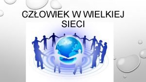 CZOWIEK W WIELKIEJ SIECI CYBERPRZESTRZE STAJE SI OBSZAREM