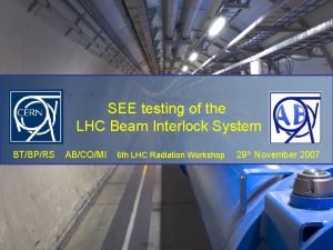 SEE testing of the LHC Beam Interlock System