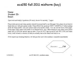 ecs 150 fall 2011 midterm key Name Student
