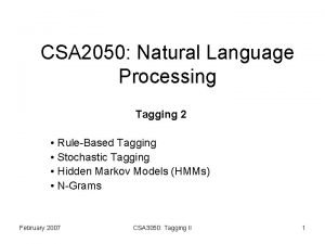 CSA 2050 Natural Language Processing Tagging 2 RuleBased