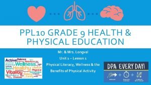 PPL 10 GRADE 9 HEALTH PHYSICAL EDUCATION Mr