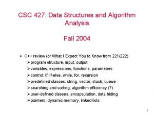 CSC 427 Data Structures and Algorithm Analysis Fall