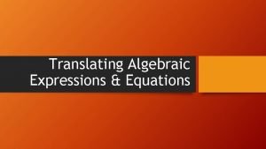 Translating algebraic expressions