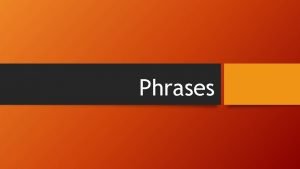 Phrases and its types
