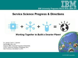 IBM University Programs World Wide IBM UP Service