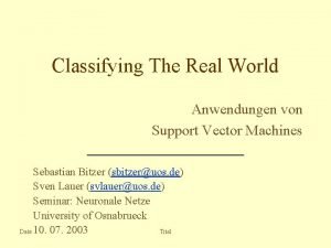 Classifying The Real World Anwendungen von Support Vector
