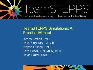 Team STEPPS Simulations A Practical Manual James Battles