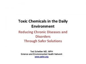 Toxic Chemicals in the Daily Environment Reducing Chronic