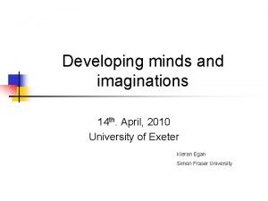 Developing minds and imaginations 14 th April 2010