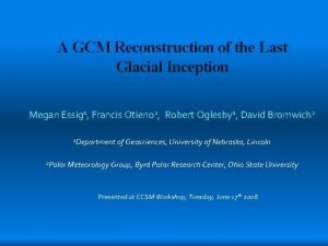 A GCM Reconstruction of the Last Glacial Inception