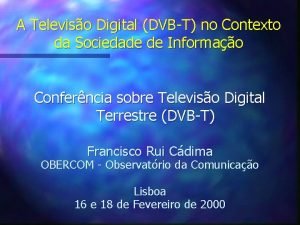 A Televiso Digital DVBT no Contexto da Sociedade