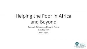 Helping the Poor in Africa and Beyond Economic