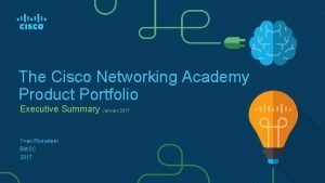 The Cisco Networking Academy Product Portfolio Executive Summary