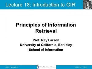 Lecture 18 Introduction to GIR Principles of Information