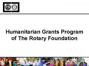 Humanitarian Grants Program of The Rotary Foundation Learning