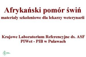 Afrykaski pomr wi materiay szkoleniowe dla lekarzy weterynarii