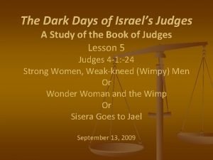 The Dark Days of Israels Judges A Study