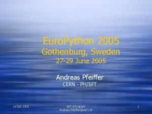 Euro Python 2005 Gothenburg Sweden 27 29 June