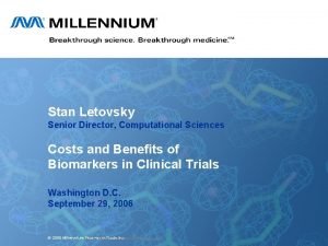 Stan Letovsky Senior Director Computational Sciences Costs and