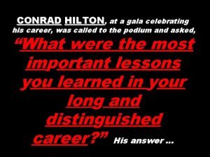 CONRAD HILTON at a gala celebrating his career