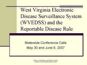 West Virginia Electronic Disease Surveillance System WVEDSS and