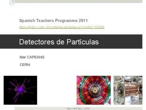 Spanish Teachers Programme 2011 https indico cern chconference