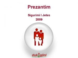 Prezantim Sigurimi I Jetes 2009 Permbajtja 1 2