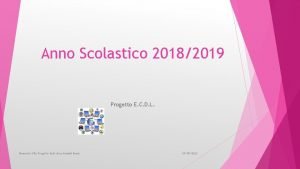 Anno Scolastico 20182019 Progetto E C D L