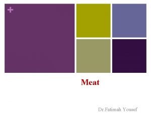 Meat Dr Fatimah Yousef Nutrient content of meat