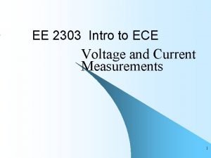 EE 2303 Intro to ECE Voltage and Current