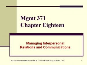 Mgmt 371 Chapter Eighteen Managing Interpersonal Relations and