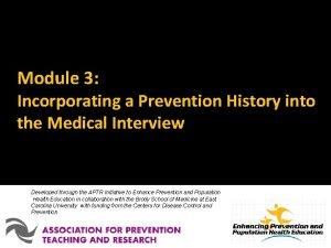 Module 3 Incorporating a Prevention History into the