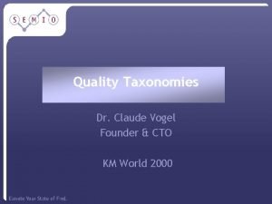 Quality Taxonomies Dr Claude Vogel Founder CTO KM