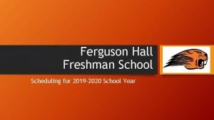 Ferguson hall freshman school