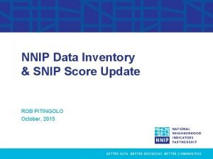Data Inventory Analysis NNIP Data Inventory SNIP Score