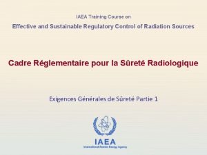 IAEA Training Course on Effective and Sustainable Regulatory