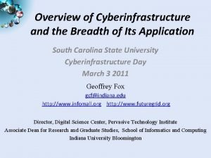 Overview of Cyberinfrastructure and the Breadth of Its