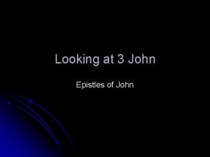 Looking at 3 John Epistles of John l
