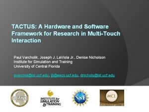 TACTUS A Hardware and Software Framework for Research