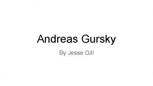 Andreas gursky biography