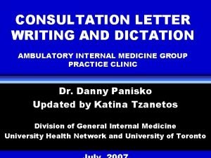 CONSULTATION LETTER WRITING AND DICTATION AMBULATORY INTERNAL MEDICINE