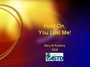 Hold On You Lost Me Mary M Rydesky