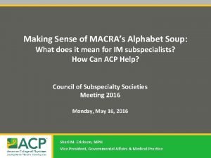 Making Sense of MACRAs Alphabet Soup What does