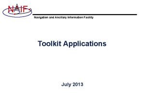 N IF Navigation and Ancillary Information Facility Toolkit