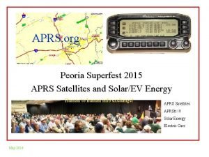 APRS org Peoria Superfest 2015 APRS Satellites and