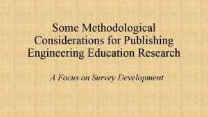 Some Methodological Considerations for Publishing Engineering Education Research