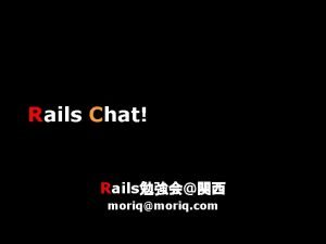 Rails Chat Rails moriqmoriq com Rails Chat 2006717