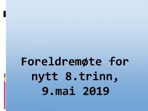 Foreldremte for nytt 8 trinn 9 mai 2019