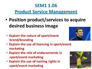 SEM 1 1 06 Product Service Management Position